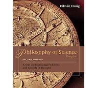 Philosophy of Science Complete: A Text on Traditional Problems and Schools of Thought