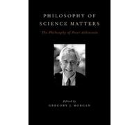 Morgan - Philosophy of Science Matters The Philosophy of Peter Achins - N555z