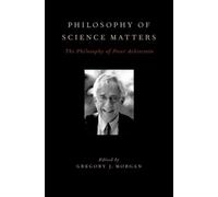Philosophy of Science Matters Oxford University Press Hardback Ox