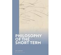 Philosophy of the Short Term