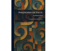 Philosophy of Value: An Essay in Constructive Criticism