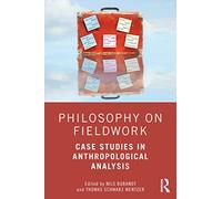 Philosophy on Fieldwork: Case Studies in Anthropological Analysis