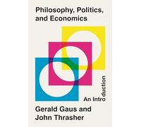 Philosophy, Politics, and Economics: An Introduction