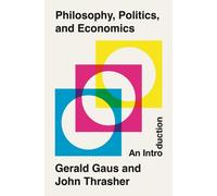 Philosophy, Politics, and Economics : An Introduction