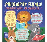 Philosophy Quotes for Children: Philosophy Friends!