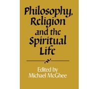 Philosophy, Religion and the Spiritual Life: 32 (Royal Institute of Philosophy Supplements, Series Number 32)