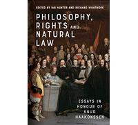 Philosophy, Rights and Natural Law: Essays in Honour of Knud Haakonssen