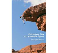 Philosophy, Risk and Adventure Sports