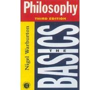 Philosophy: The Basics (Third Edition)