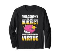 Philosophy The Only Subject Where Confusion is A Virtue Long Sleeve T-Shirt