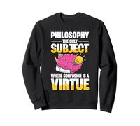 Philosophy The Only Subject Where Confusion Is A Virtue Sweatshirt