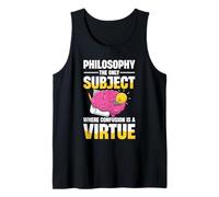 Philosophy The Only Subject Where Confusion is A Virtue Tank Top
