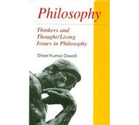 Philosophy: Thinkers And Thought/Living Issues in Philosphy [Hardcover] [Jan 01, 2017] Books Wagon