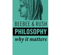 Philosophy: Why It Matters