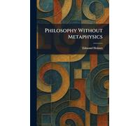 Philosophy Without Metaphysics
