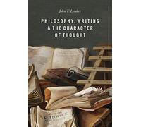 Philosophy, Writing, and the Character of Thought