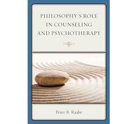 Philosophy's Role in Counseling and Psychotherapy