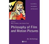 Philosopy Film Motion Picture: An Anthology: 20 (Blackwell Philosophy Anthologies)