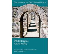 Philostorgius: Church History: 23 (Writings from the Greco-Roman World)