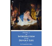 Philothea or an Introduction to the Devout Life