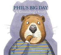 Phil's Big Day: A Groundhog's Story