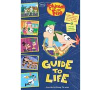Phineas and Ferb Guide to Life