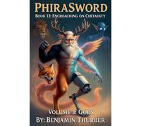 PhiraSword Book 13: Encroaching on Certainty