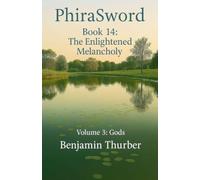 PhiraSword Book 14: The Enlightened Melancholy