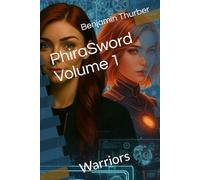 PhiraSword Volume 1: Warriors: 7