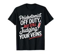 Phlebotomist Blood Draw Tech Veins Funny Phlebotomy T-Shirt