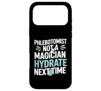 Phlebotomist Not A Magician Hydrate Next Time Vein Finder Case for iPhone 17 Pro Max