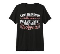 Phlebotomist Phlebotomy Student Blood Draw Tech Premium T-Shirt