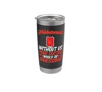 Phlebotomist Tech Technician Phlebotomists Without Us Your Stainless Steel Insulated Tumbler