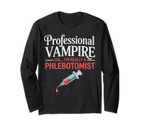 Phlebotomist Vampire Nurse Blood Draw Tech Phlebotomy Long Sleeve T-Shirt