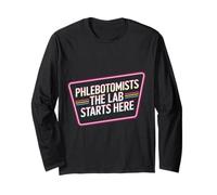 Phlebotomists The Lab Starts Here Blood Technician - Long Sleeve T-Shirt