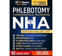 Phlebotomy Fundamentals Technician NHA Exam Study Guide: Complete NHA CPT Exam Prep System with 65 Videos, 12 Practice Tests, 1300+ Questions