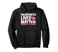 Phlebotomy Phlebotomist Lives Matter Pullover Hoodie
