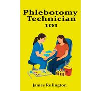 Phlebotomy Technician 101: Blood Draws, Safety, and First Job Skills