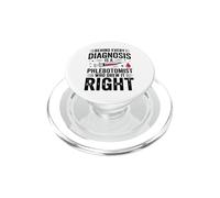 Phlebotomy Technician Behind Every Diagnosis Is A PopSockets PopGrip for MagSafe