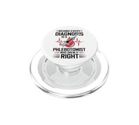 Phlebotomy Technician Behind Every Diagnosis Is A PopSockets PopGrip for MagSafe