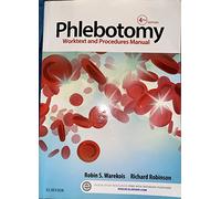 Phlebotomy: Worktext and Procedures Manual