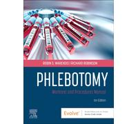 Phlebotomy : Worktext and Procedures Manual