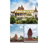 Phnom Penh GUIDA DI VIAGGIO 2025: Scopri Phnom Penh: la tua avventura del 2025 attraverso l'affascinante capitale della Cambogia