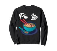 Pho Life Vietnamese Noodle Soup Lover Sweatshirt