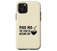 Pho Mo Funny Noodle Bowl Fear of Missing Out Pho Case for iPhone 11 Pro