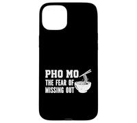 Pho Mo Funny Noodle Bowl Fear of Missing Out Pho Case for iPhone 15 Plus
