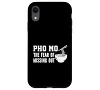 Pho Mo Funny Noodle Bowl Fear of Missing Out Pho Case for iPhone XR