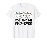 Pho Noodle Soup Vietnamese Food You Had Me Pho Ever T-Shirt
