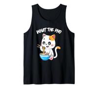 Pho What The Pho Cute Cat Vietnamese Food Tank Top