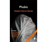 Phobic: Modern Horror Stories (Comma Modern Horror)